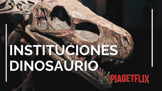 Las Instituciones Dinosaurio